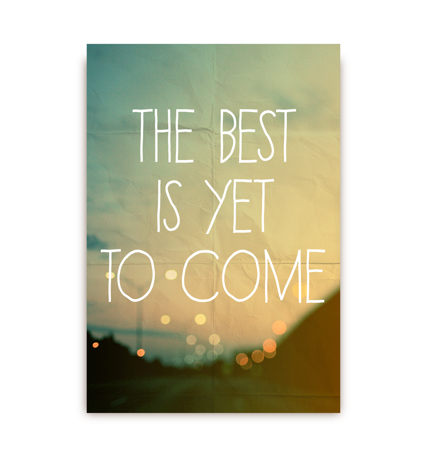 The Best Is Yet To Come - Lagom Design